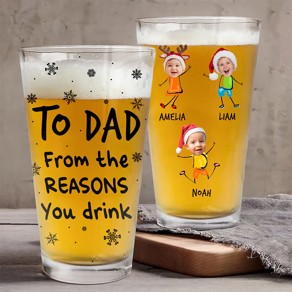 Custom Photo From The Reasons You Drink Print Beer Glass Gift For Dad, Christmas HO82 894338 - Image 9