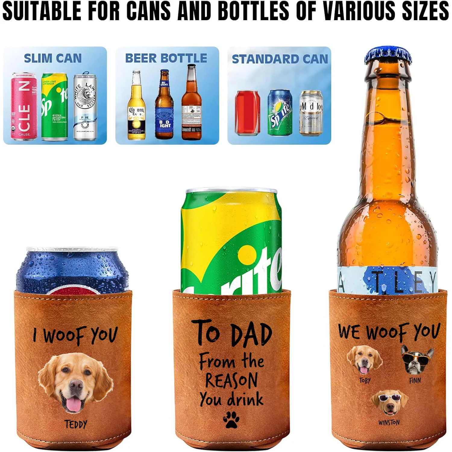 Custom Photo From The Reasons You Drink We Woof You Dog Leather Can Cooler Holder Gift For Dog Lovers HO82 894100 - Image 5