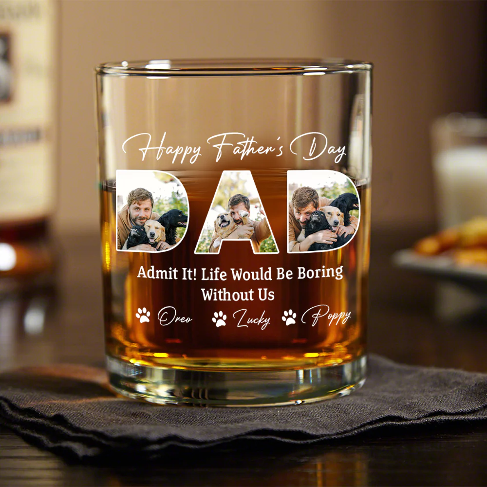 Custom Photo Happy Father's Day Life Would Be Boring Without Me Whiskey Glass HO82 893882