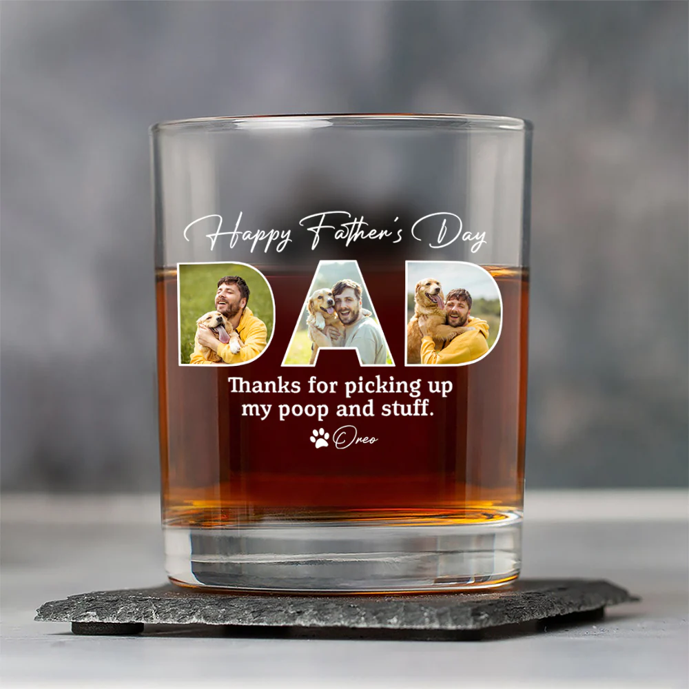 Custom Photo Happy Father's Day Thanks For Picking Up My Poop And Stuff Whiskey Glass HO82 893874 - Image 8