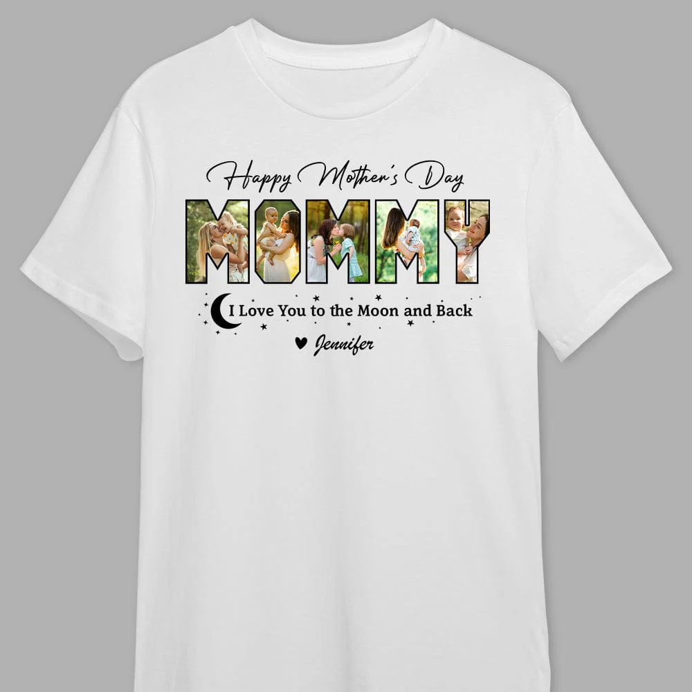 Custom Photo Happy Mother's Day Love You To The Moon And Back Bright Shirt TA29 889050 - Image 4