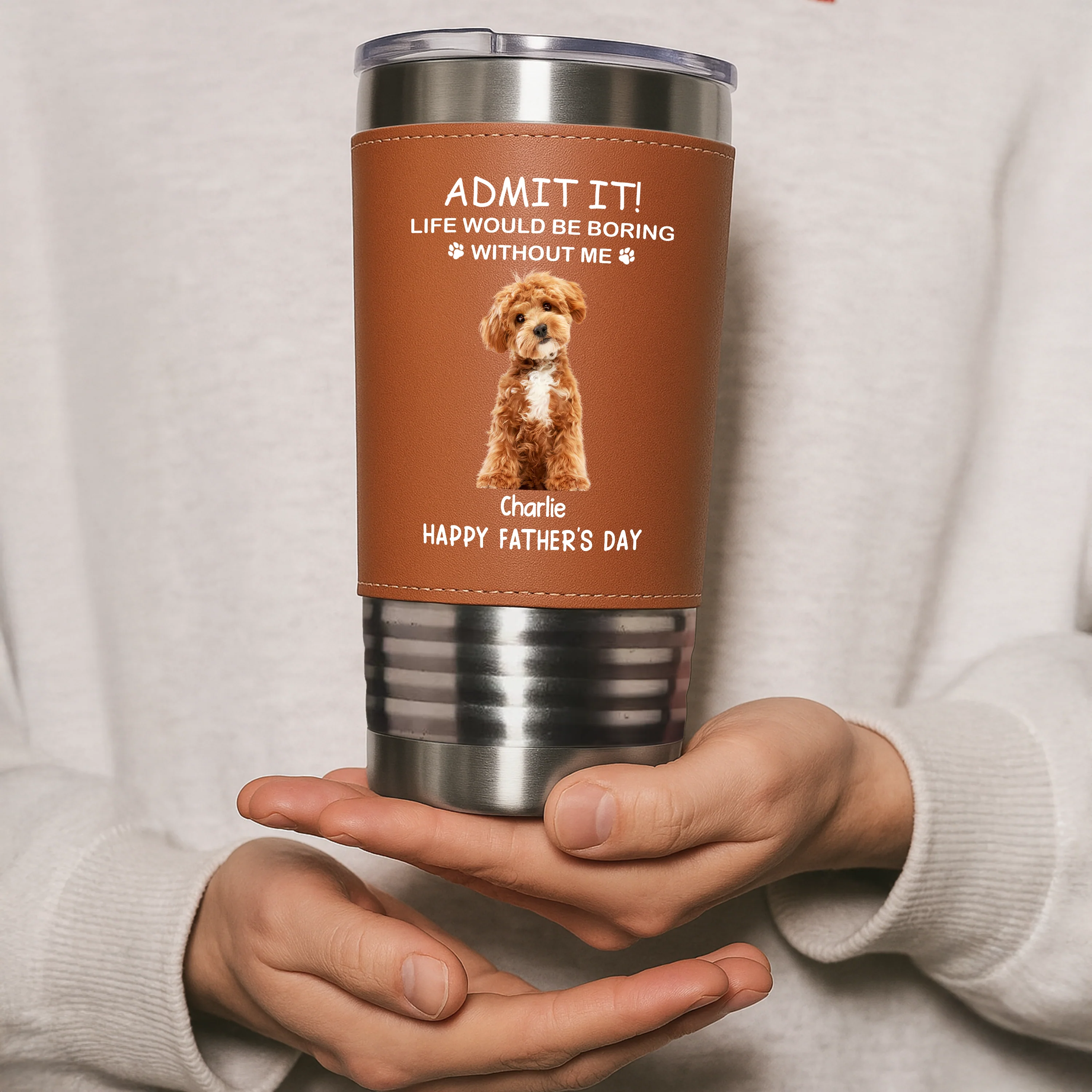 Custom Photo Life Would Be Boring Without Me Dog Cat Tumbler HO82 894114 - Image 3