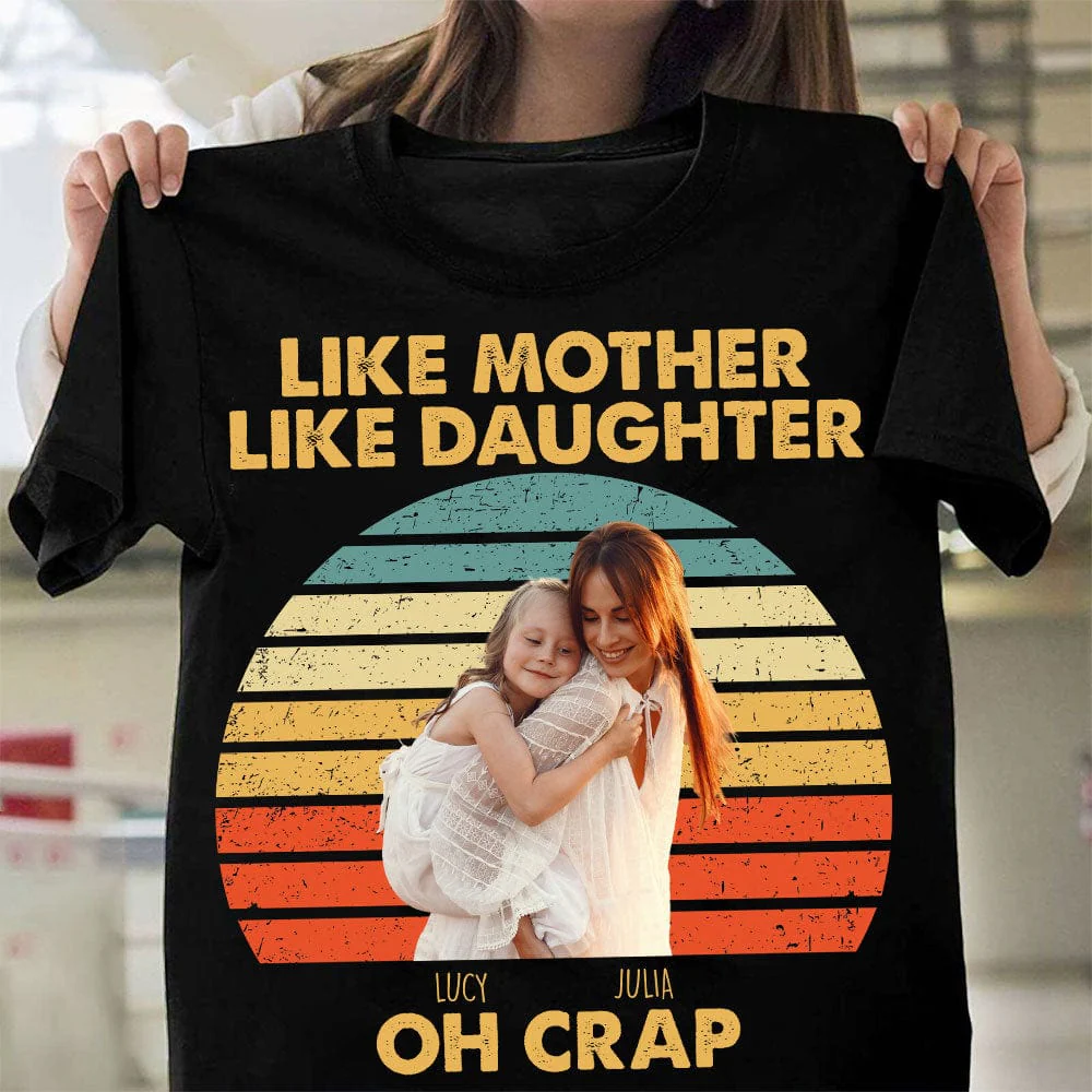 Custom Photo Like Mother Like Daughter Retro Dark Shirt T286 890438 - Image 2