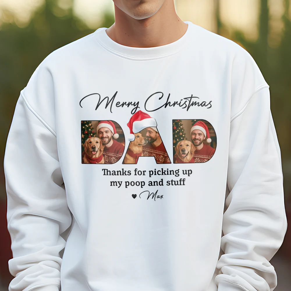 Custom Photo Merry Christmas Dad Thanks For Picking Up My Poop And Stuff Bright Shirt Gift For Dog Lovers HO82 894406 - Image 3