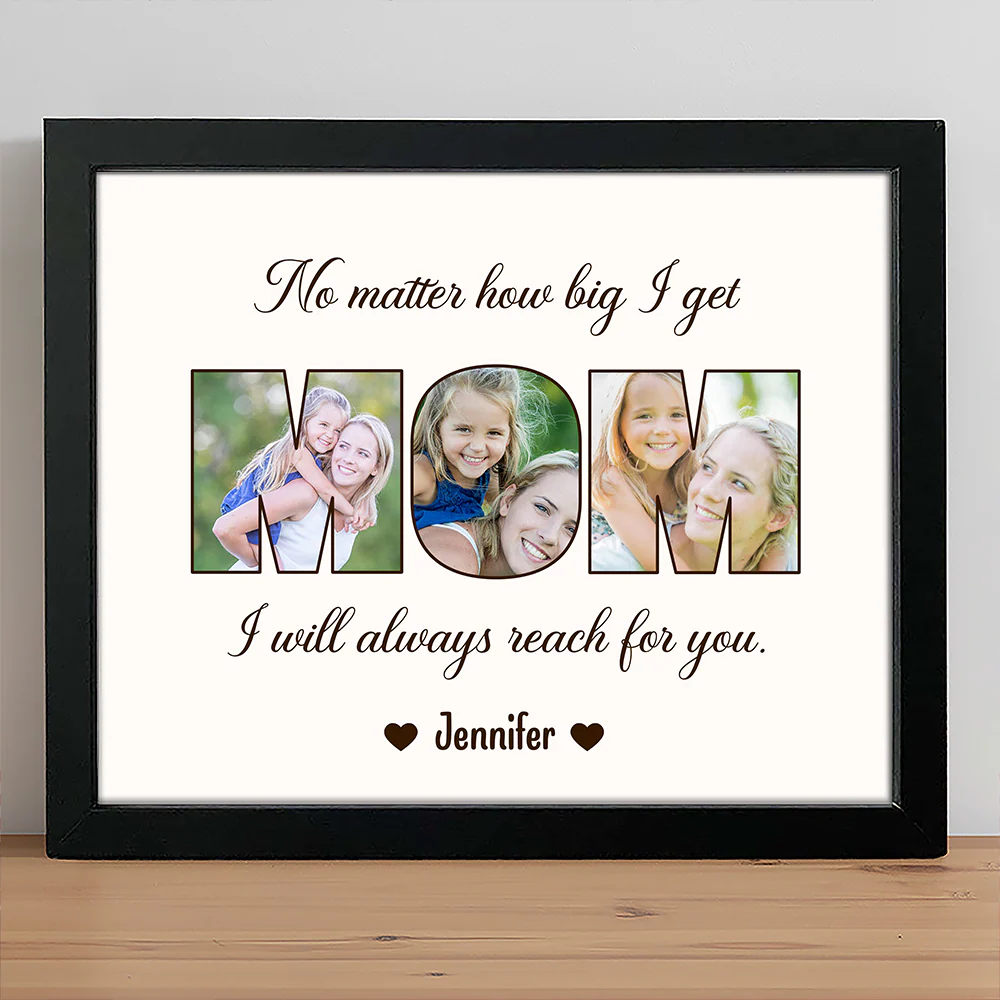 Custom Photo No Matter How Big We Get, We Will Always Reach For You Picture Frame Gift For Mother's Day HO82 893734 - Image 2