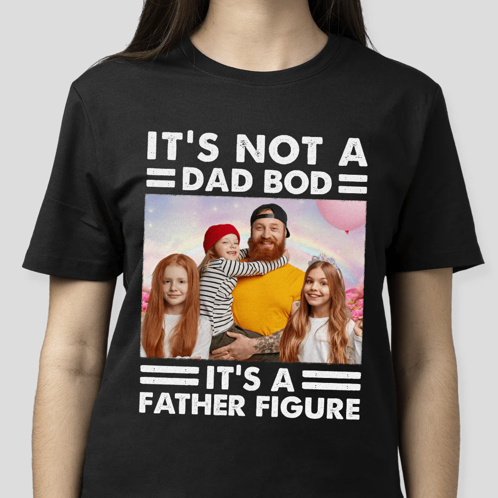 Custom Portrait Photo It's Not A Dad Bod With Retro Style Shirt TA29 890198