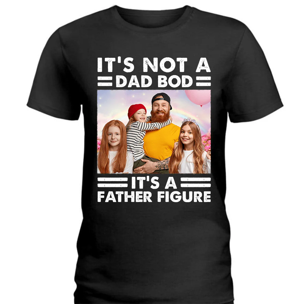 Custom Portrait Photo It's Not A Dad Bod With Retro Style Shirt TA29 890198 - Image 3
