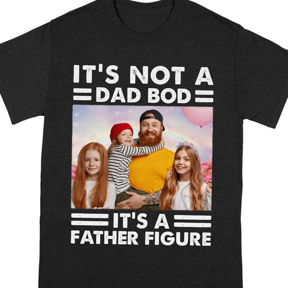 Custom Portrait Photo It's Not A Dad Bod With Retro Style Shirt TA29 890198 - Image 6