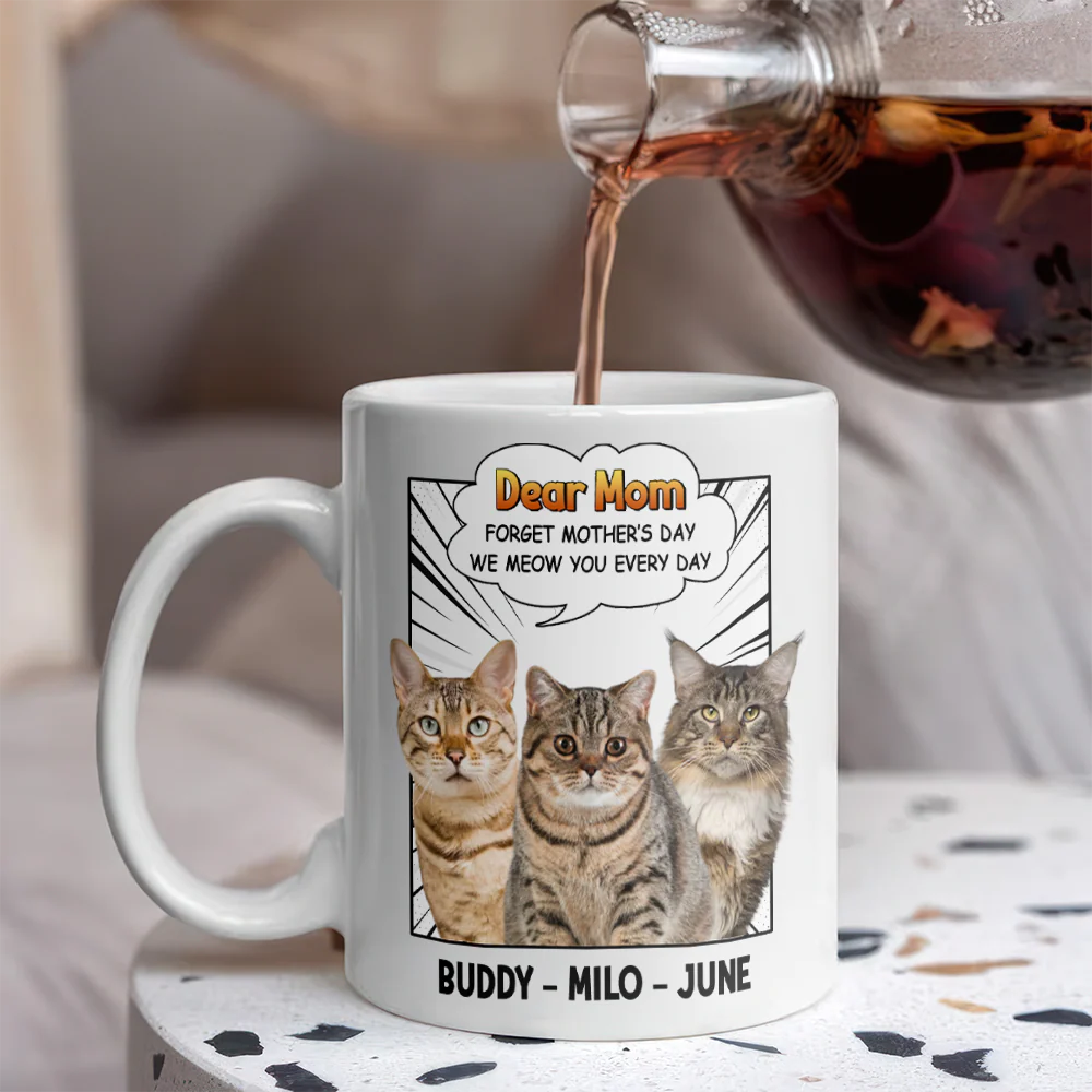 Forget Mother’s Day We Meow You Every Day Cat White Mug Personalized Gift For Cat Mom HO82 893706 - Image 5