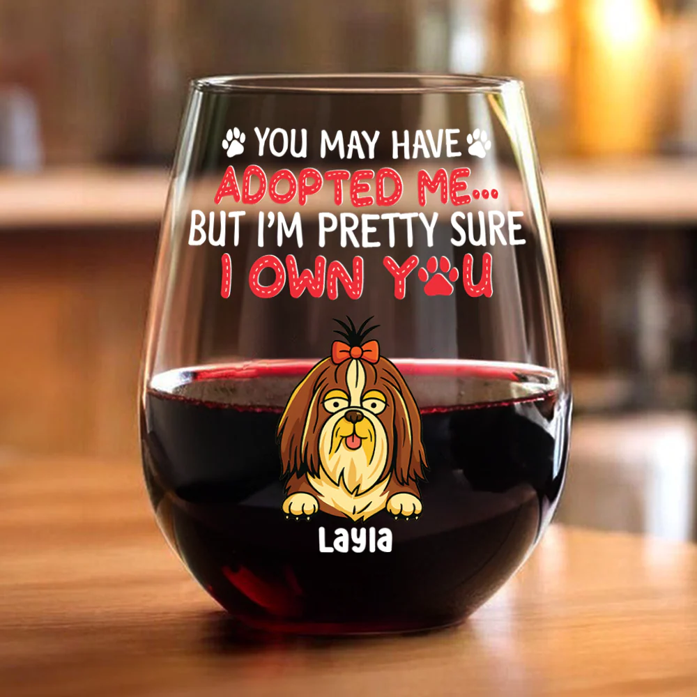 I’m Pretty Sure I Own You Wine Glass Personalized Gift For Dog Lovers HO82 893756 - Image 3