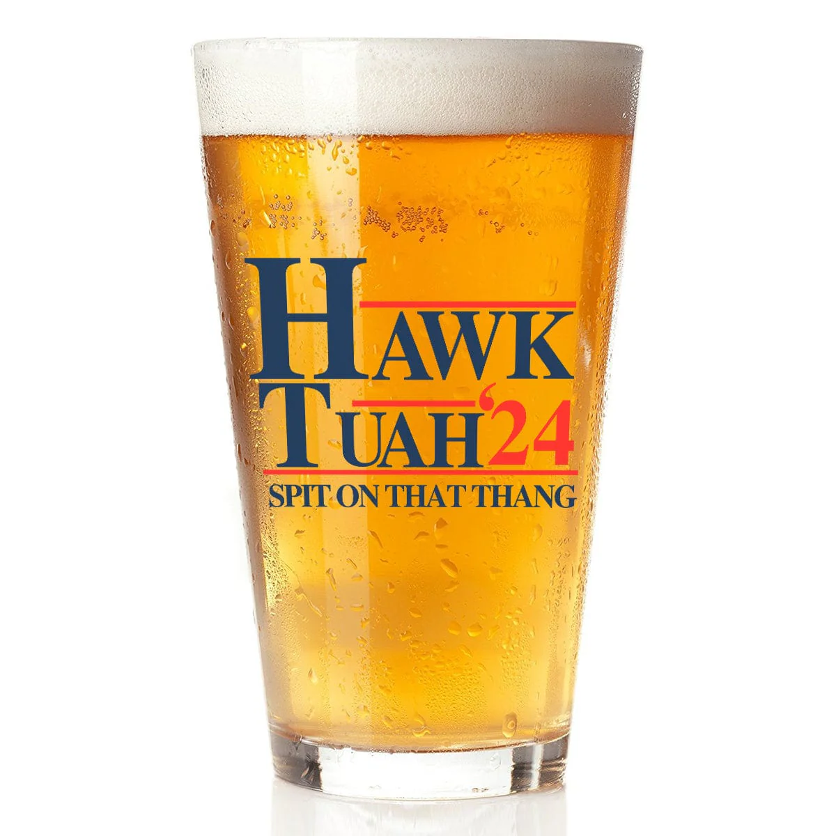 Hawk Tuah Spit On That Thang Print Beer Glass HO82 N304 890940 - Image 4