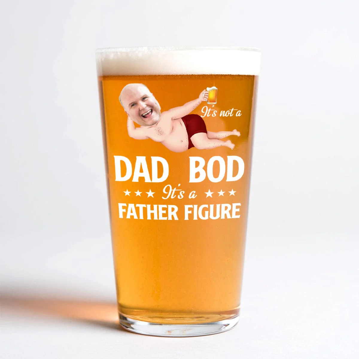 Custom Photo It's Not A Dad Bod It's A Father Figure Funny Print Beer Glass HO82 890552 - Image 3