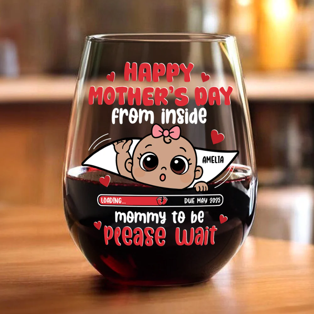 Mommy To Be Please Wait, Baby From The Inside Wine Glass Personalized Gift For Mom HO82 893754 - Image 5