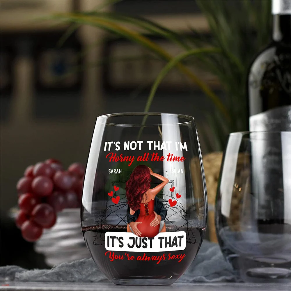 Personalized Couple Kissing It's Just You Always Sexy Valentine Couple Stemless Wine Glass HO82 893372 - Image 4