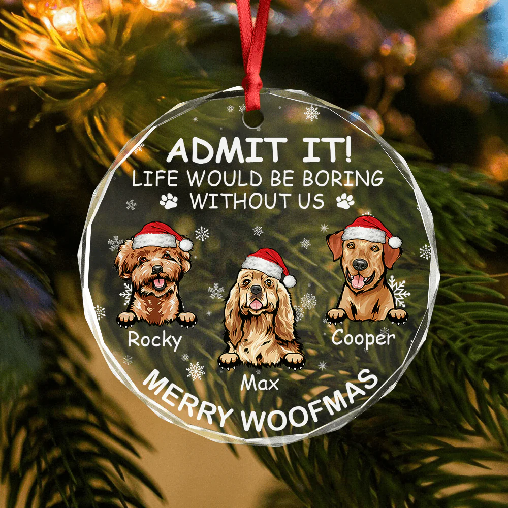 Personalized Dog Cat Life Would Be Boring Without Me Glass Circle Ornament HO82 893176 - Image 2