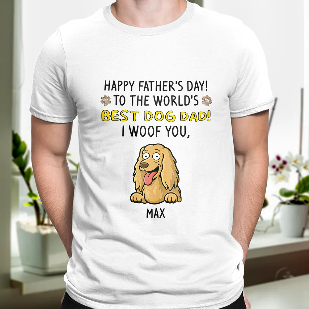 To The World Best Dog Dad Bright Shirt Personalized Gift For Father's Day HO82 893708 - Image 5