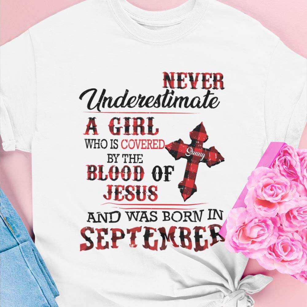 Never Underestimate Girl Blood Of Jesus Birthday Shirt