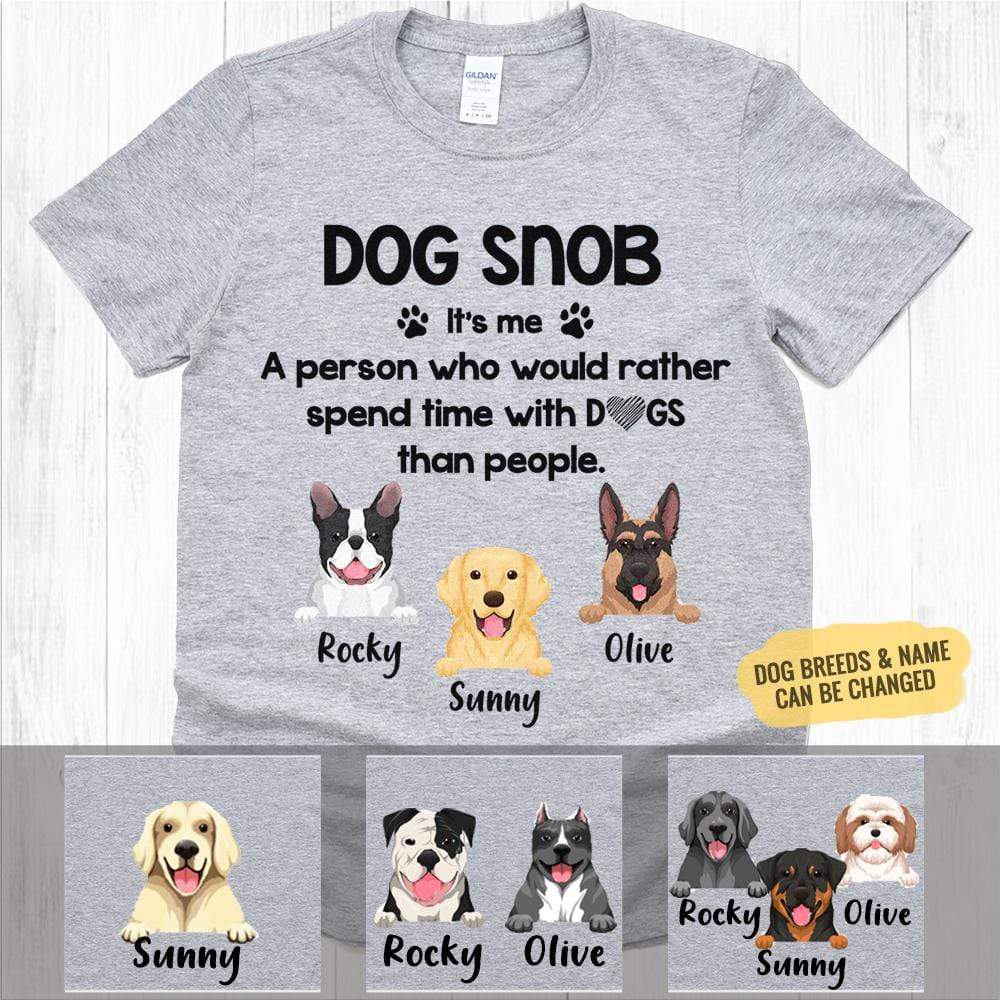 Dog Snob I'd Rather Spend My Time With Dog Shirt