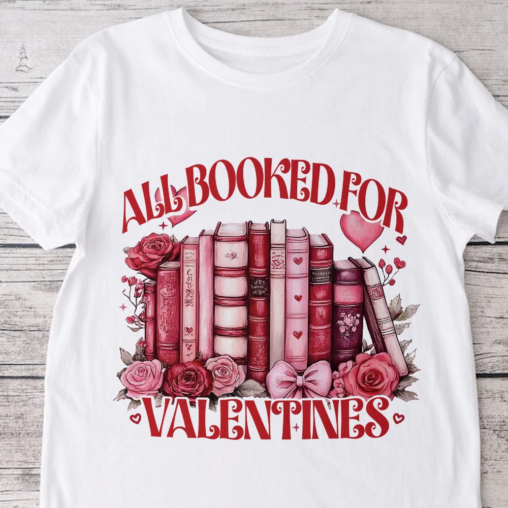 All Booked For Valentine's Day Bright Shirt Book Lovers Gift CH07 895182 - Image 4