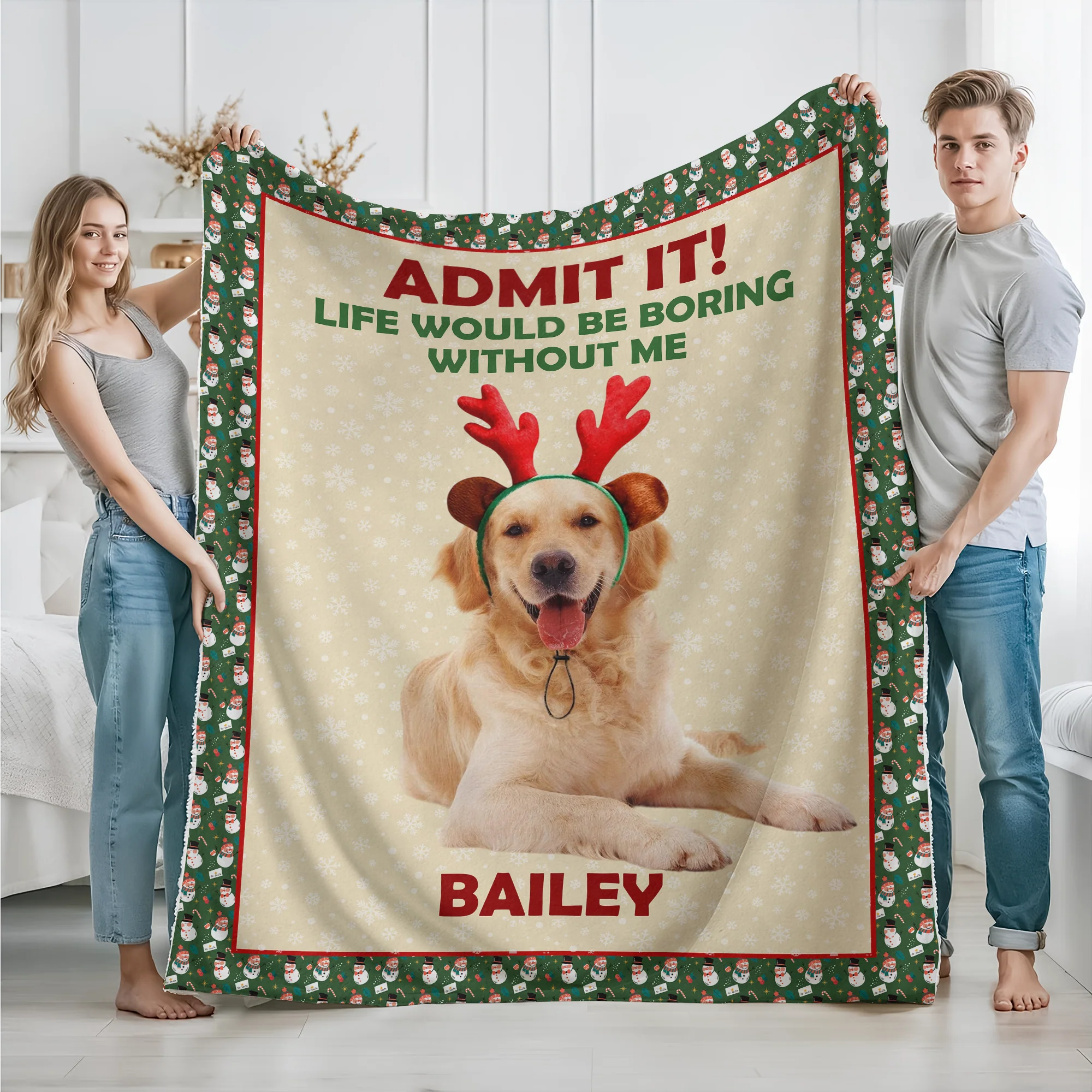 Custom Dog Photo Admit it! Life Would Be Boring Without Me Christmas Blanket CH07 896362 - Image 2