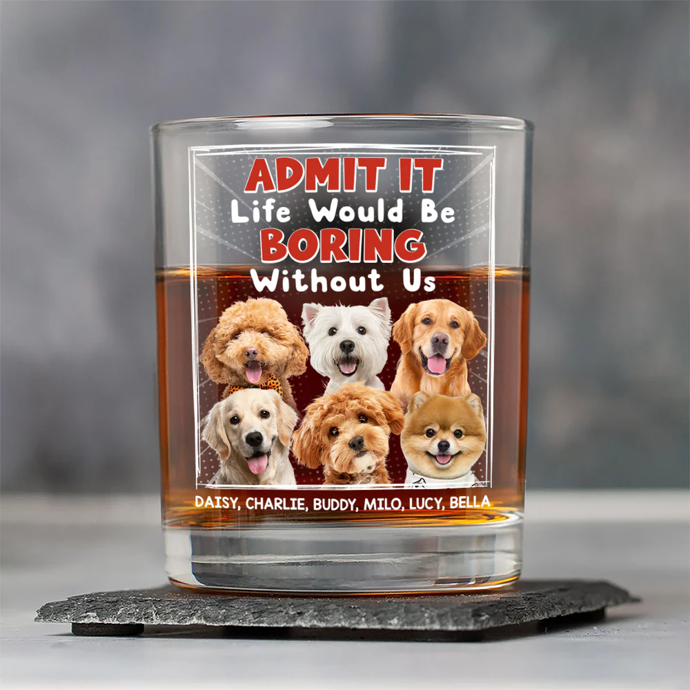 Custom Photo Admit It Life Would Be Boring Without Me Whiskey Glass Personalized Gift For Dog Lovers Cat Lovers CH07 895454 - Image 3
