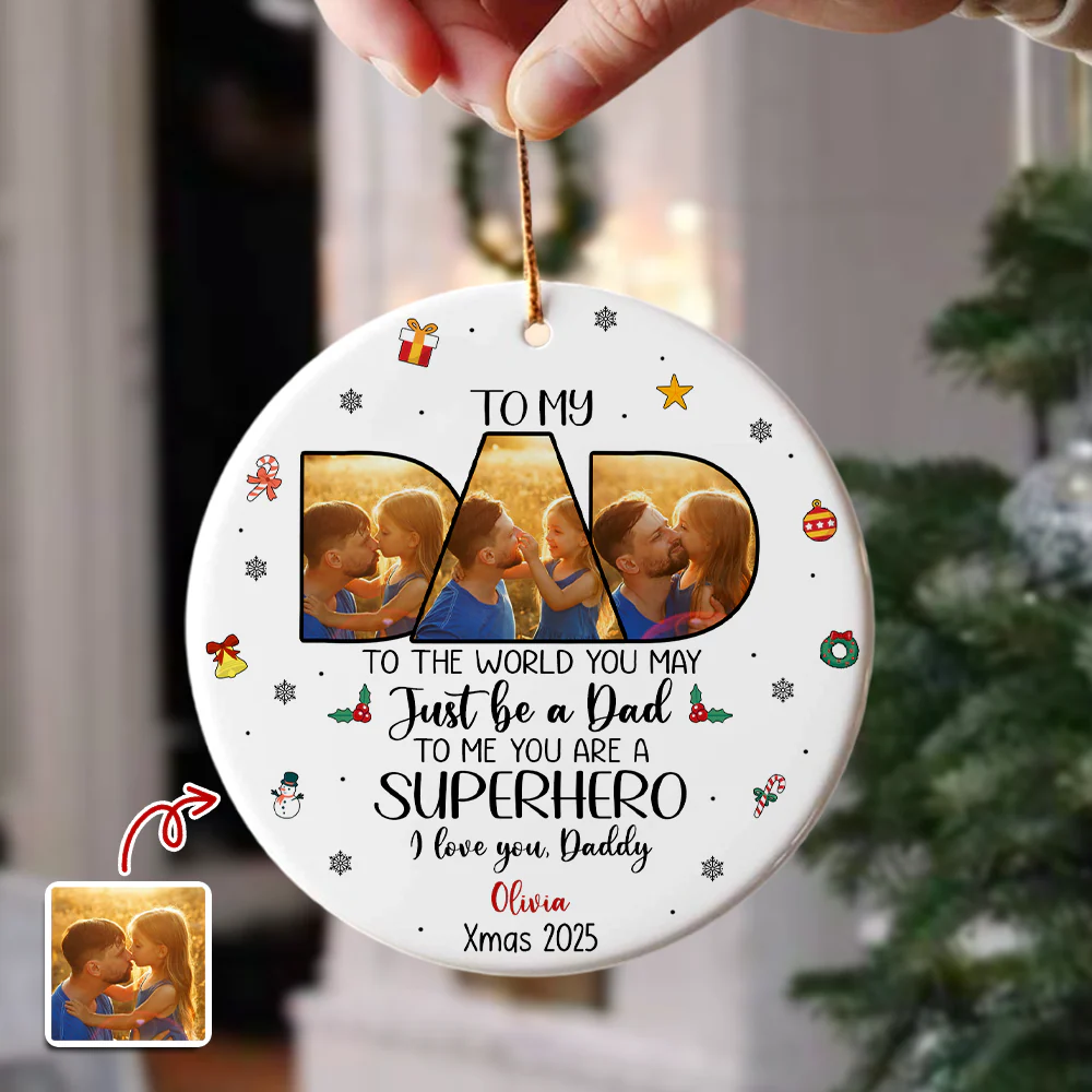 Custom Photo Dad To Me You Are Superhero Ceramic Ornament CH07 899038 - Image 3