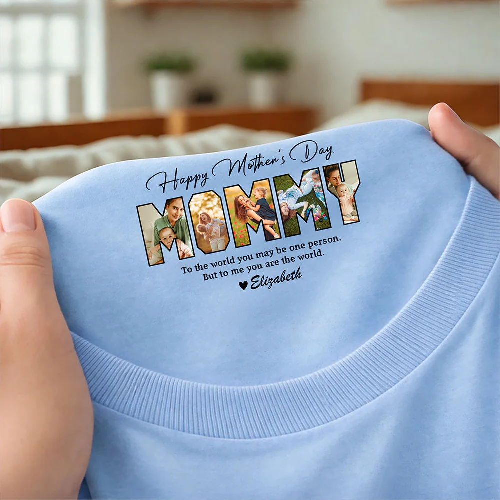 Custom Photo Mom, To Me You Are The World To Mom Neck Print Tee Mothers Day Gift CH07 910926 - Image 2