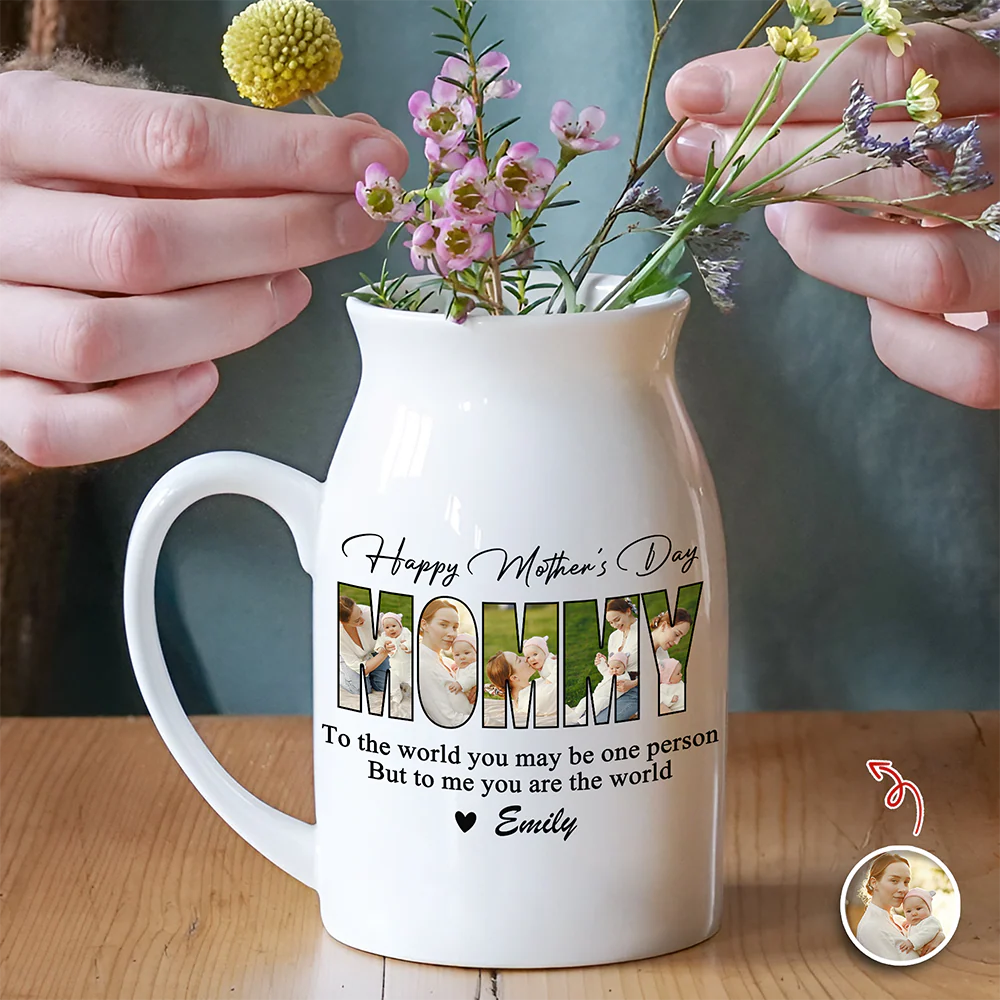 Custom Photo Mom, To Me You Are The World To Mom Vase Mothers Day Gift CH07 910914 - Image 5