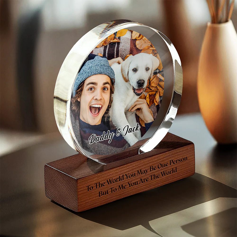 Custom Photo To Me You Are The World Dog Dad Round Acrylic Frame Block CH07 896036 - Image 8