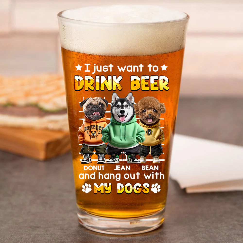 I Just Want To Drink Beer With My Dogs - Custom Dog Photo Beer Glass Funny Gift for Dog Lovers CH07 895414 - Image 4