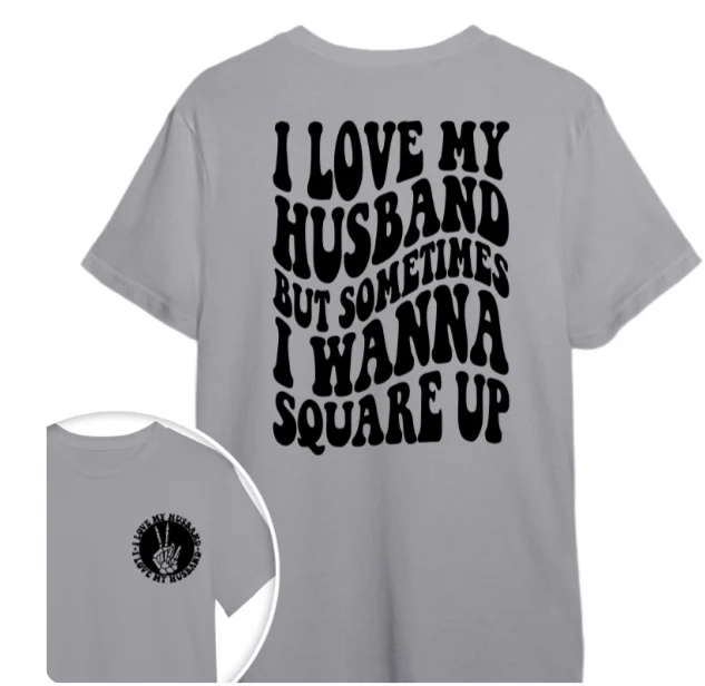 I Love My Husband But Sometimes I Wanna Square Up Bright Shirt Funny Wife Shirt CH07 895030 - Image 16