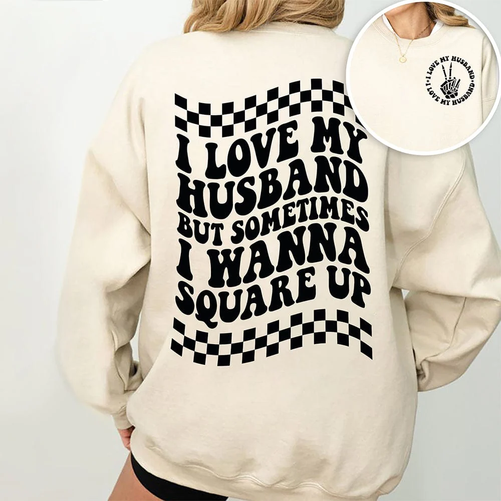 I Love My Husband But Sometimes I Wanna Square Up Bright Shirt Funny Wife Shirt CH07 895030 - Image 19