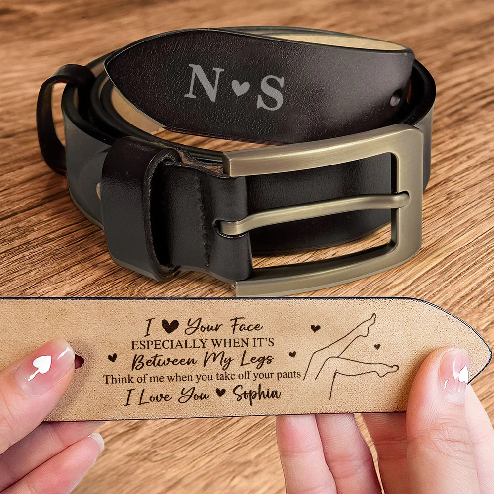 I Love Your Face Especially When It's Between My Legs - Personalized Belt Naughty Valentine Gift CH07 910102 - Image 2