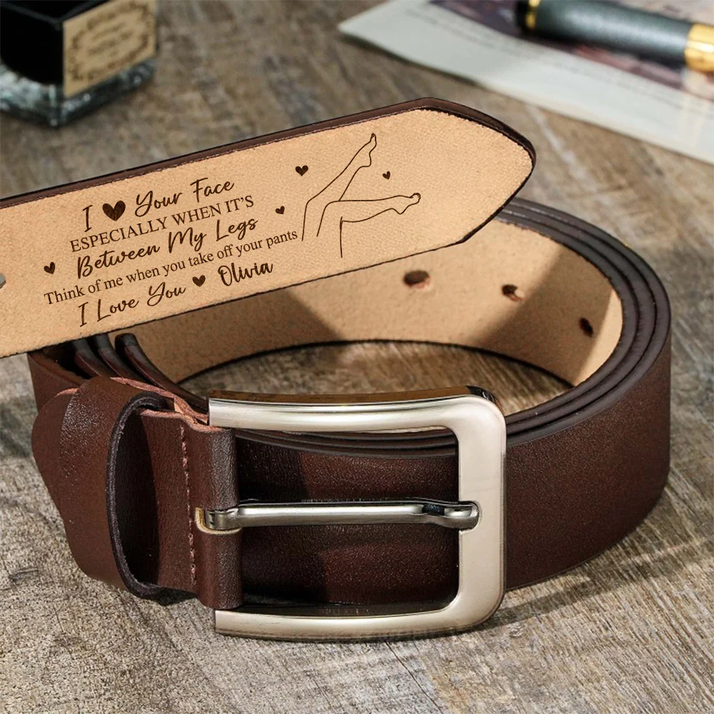 I Love Your Face Especially When It's Between My Legs - Personalized Belt Naughty Valentine Gift CH07 910102 - Image 6