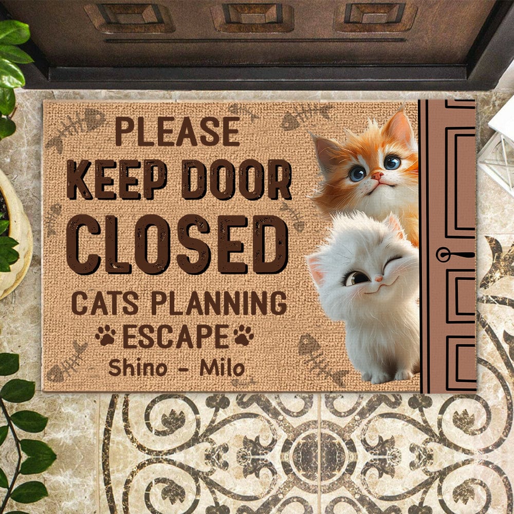 Keep Door Closed Cats Planning Escape Personalized Doormat Funny Gift For Cat Lovers CH07 895232