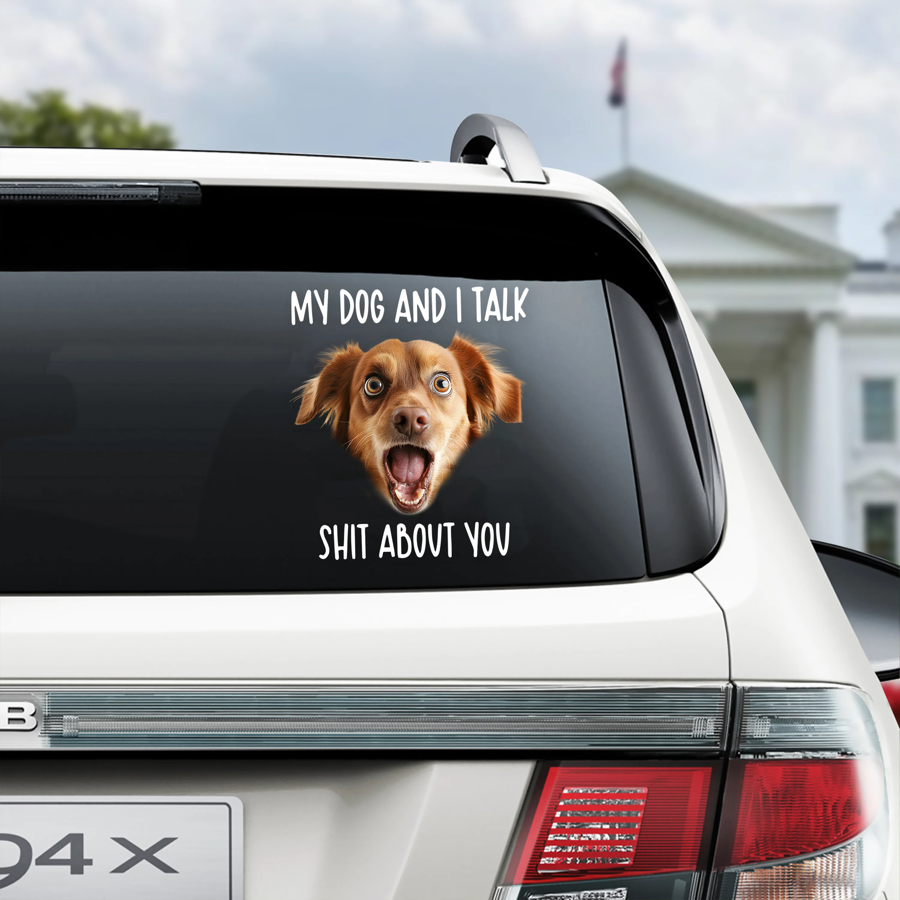 My Dog And I Talk Sh*t About You Custom Funny Dog Photo Car Window Decal Sticker CH07 910332 - Image 2