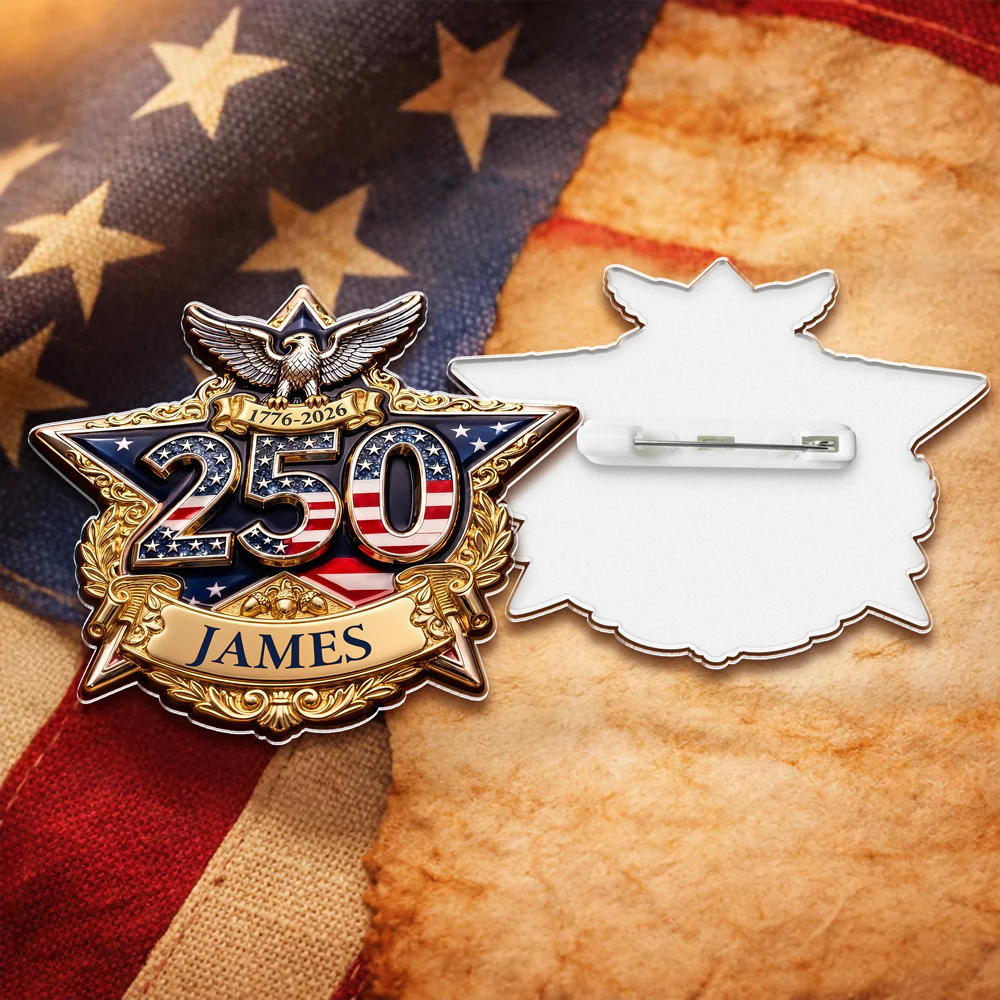 Personalized 250 Years of Freedom America Acrylic Pin Custom Name Patriotic Gift CH07 910998 - Image 7