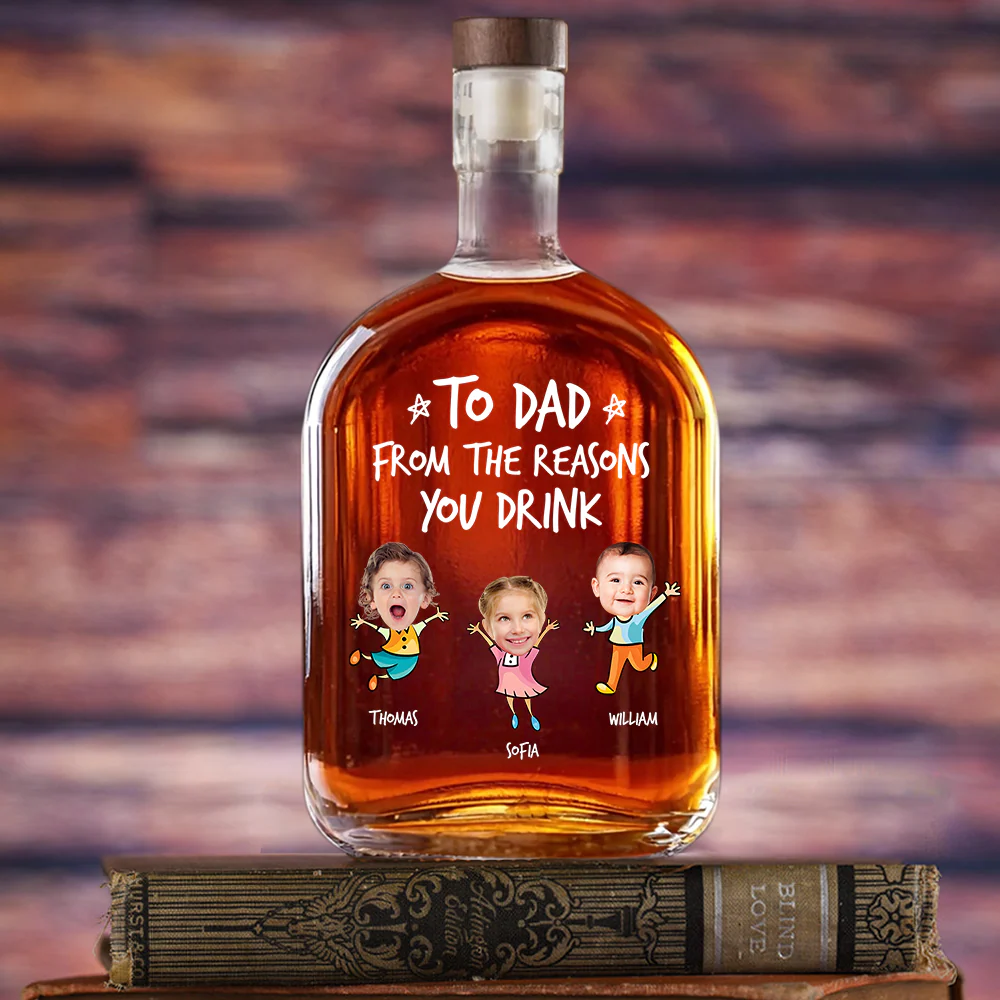 Personalized To Dad From The Reasons You Drink Whiskey Bottle CH07 896006 - Image 19
