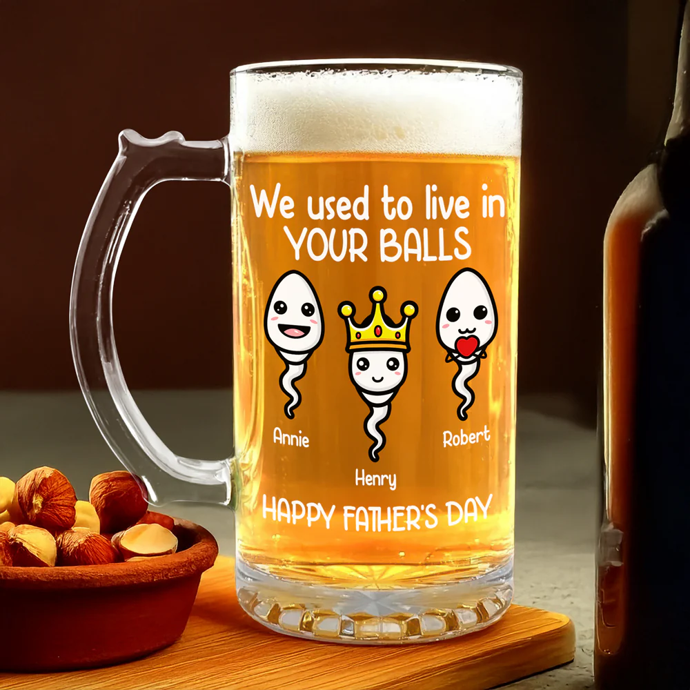 We Used To Live In Your Balls Personalized Glass Beer Mug Funny Father's Day Gift CH07 895564 - Image 2