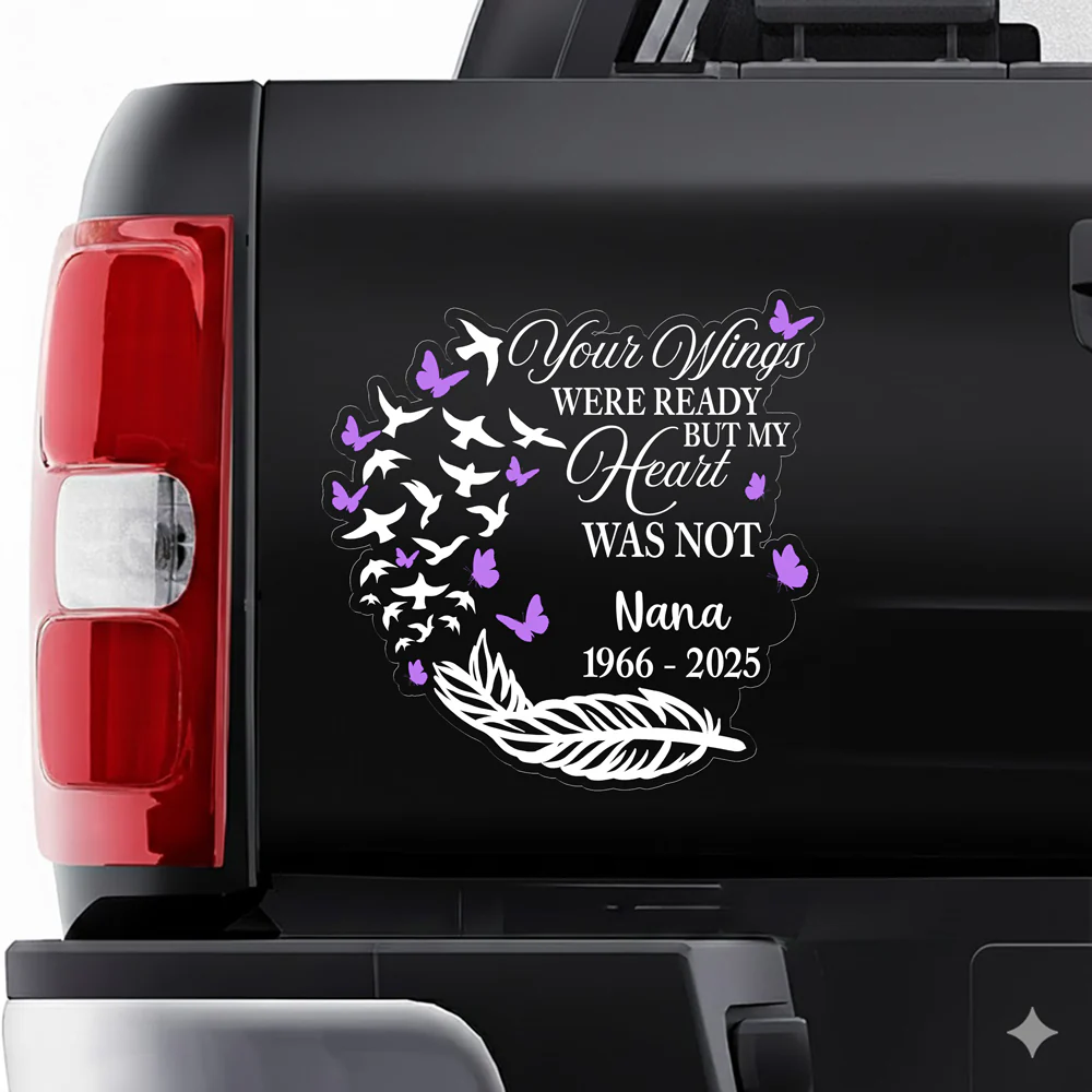 Your Wings Were Ready But My Heart Was Not Personalized Memorial Car Window Decal Sticker CH07 910212 - Image 5