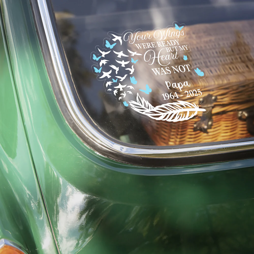 Your Wings Were Ready But My Heart Was Not Personalized Memorial Car Window Decal Sticker CH07 910212 - Image 6