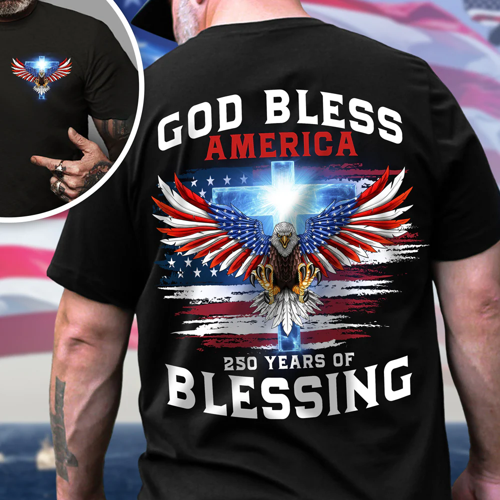 250 Years of Blessing Shirt, Patriotic God Bless America Eagle Back & Front Dark Shirt HO82 901054 - Image 4