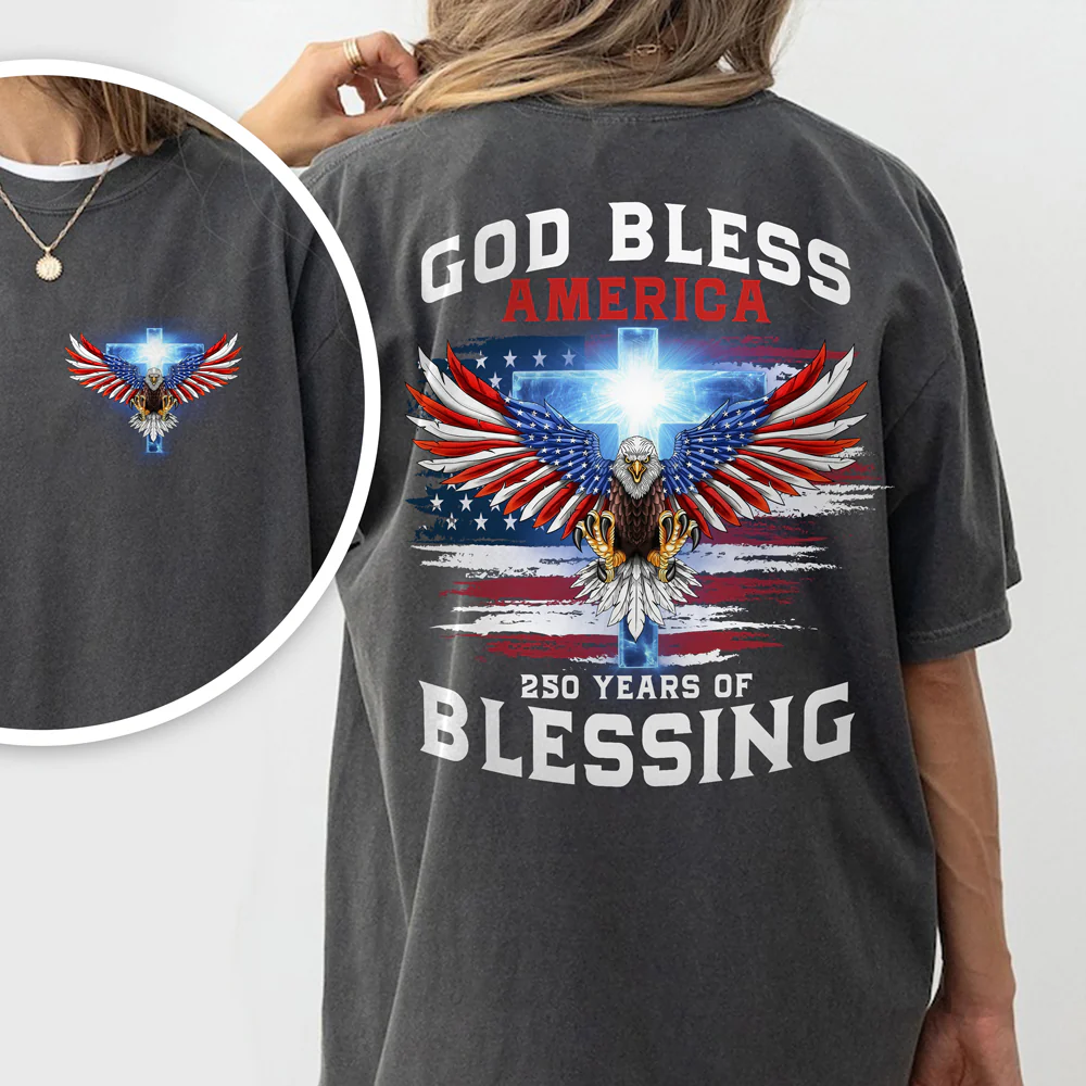 250 Years of Blessing Shirt, Patriotic God Bless America Eagle Back & Front Dark Shirt HO82 901054 - Image 6