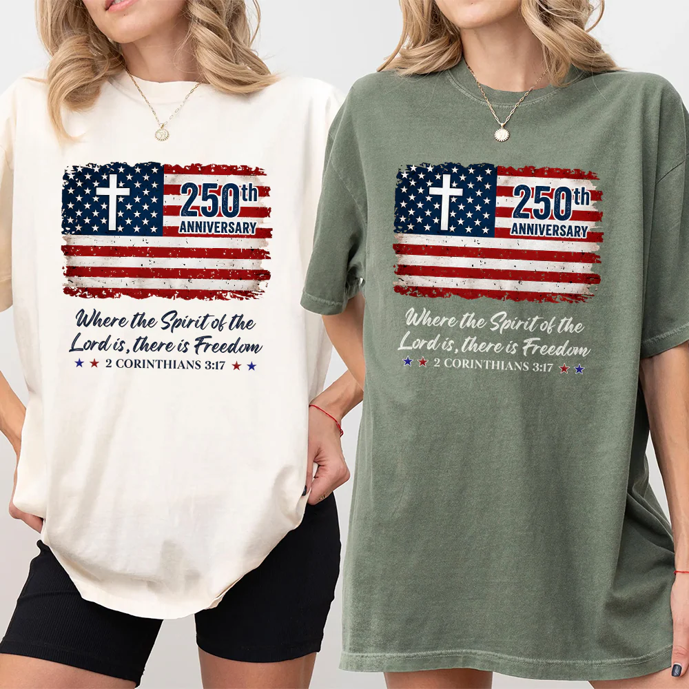 250th Anniversary Christian Patriotic Where The Spirit Of The Lord Is There Is Freedom Comfort Shirt TH10 169865 - Image 4