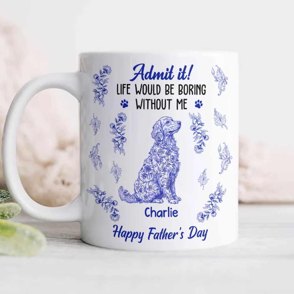 Admit it Life Would Be Boring Without Me - Personalized Chinoiserie Toile De Jouy Mug CH07 896064 - Image 3