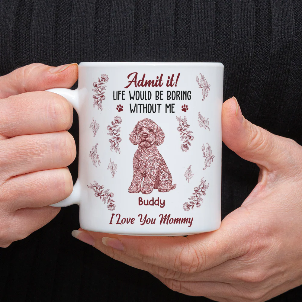 Admit it Life Would Be Boring Without Me - Personalized Chinoiserie Toile De Jouy Mug CH07 896064 - Image 4