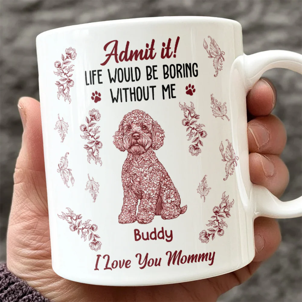 Admit it Life Would Be Boring Without Me - Personalized Chinoiserie Toile De Jouy Mug CH07 896064 - Image 6