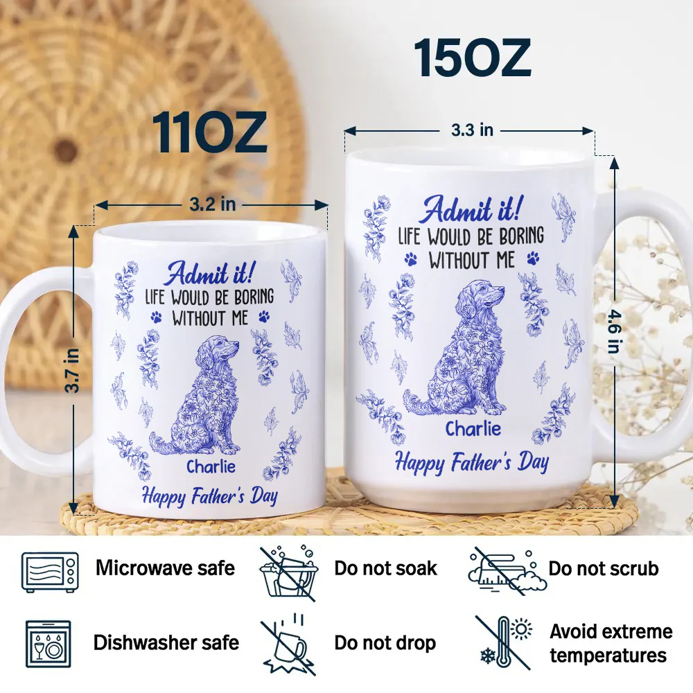 Admit it Life Would Be Boring Without Me - Personalized Chinoiserie Toile De Jouy Mug CH07 896064 - Image 7