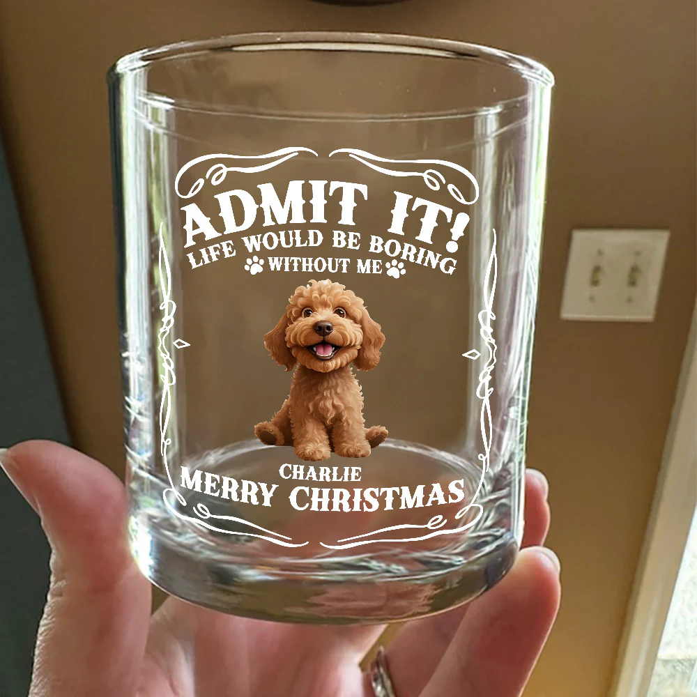 Admit it! Life Would Be Boring Without Us - Personalized Whiskey Glass CH07 899364 - Image 3