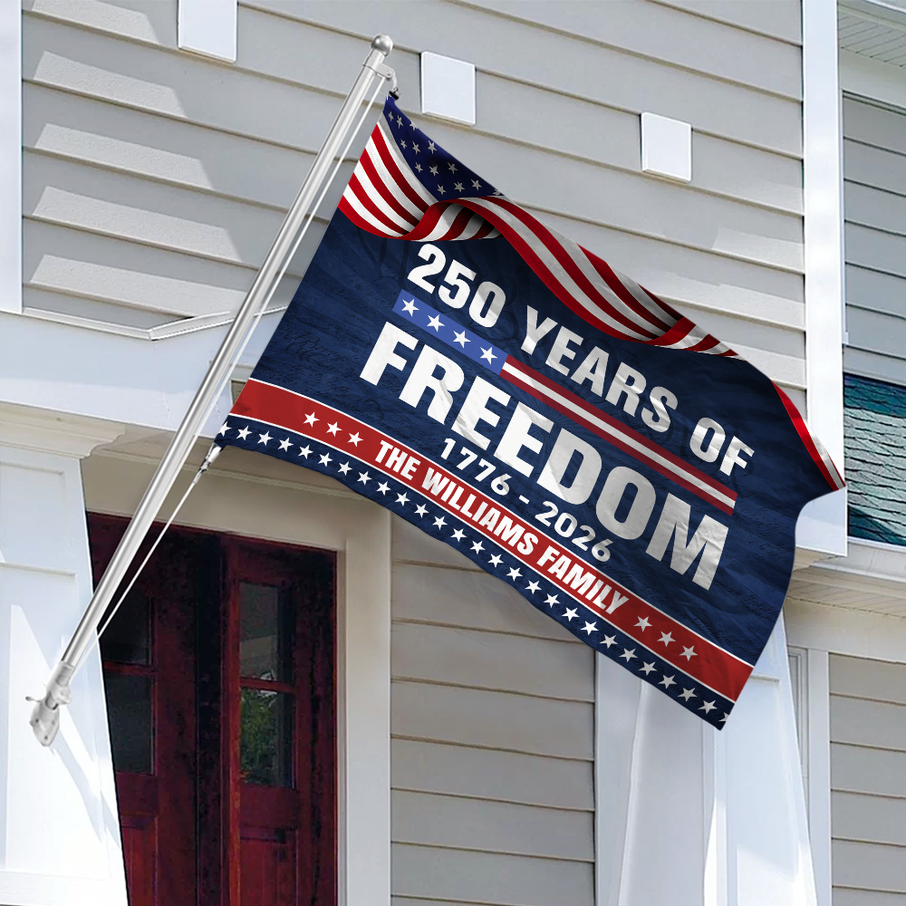 Custom Family Name 250 Years Of Freedom 1776-2026 House Flag HA75 920954 - Image 7
